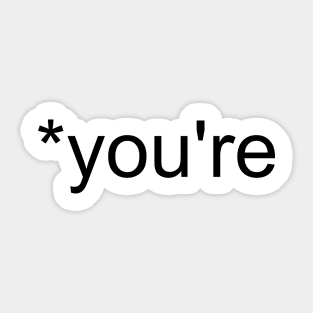 *you're Sticker